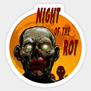 Night of the rot Sticker